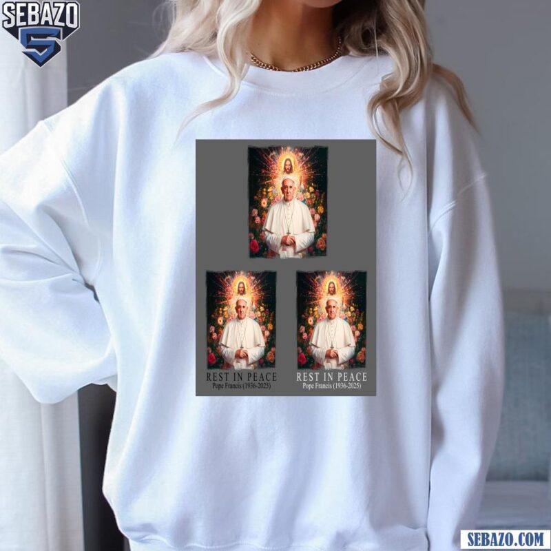 Rip Pope Francis 1936 2025 Beautiful Floral Catholic Tribute Shirt sweatshirt