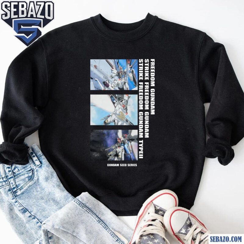 Strike Freedom Gundam Typeii Gundam Seed Series Shirt sweatshirt