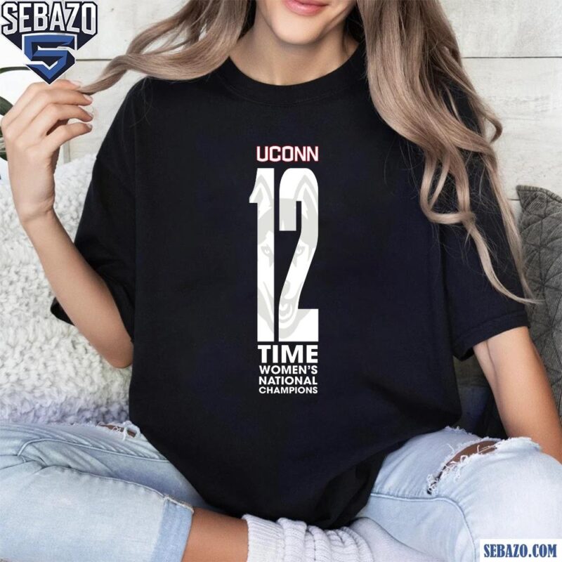Uconn 12 Time Ncaa Women National Champions Shirt t-shirt