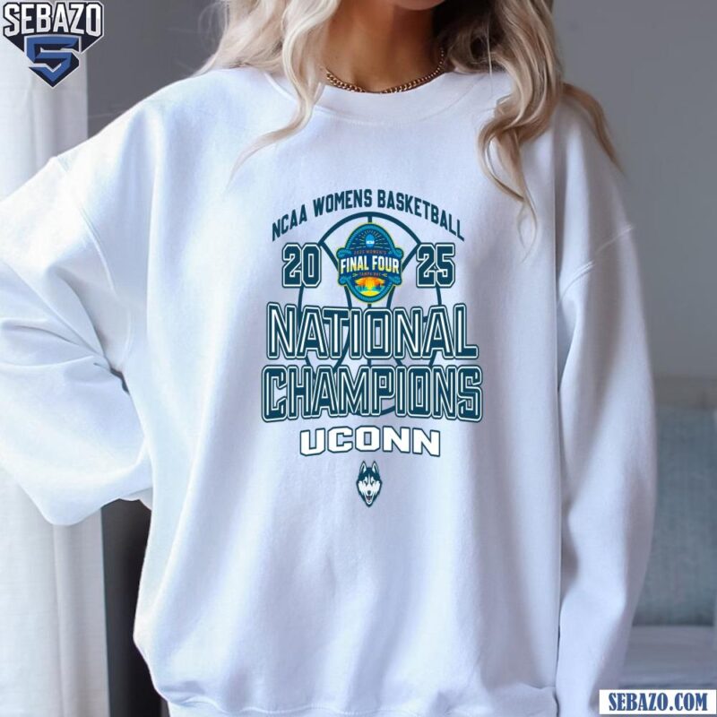 Uconn Huskies Champion 2025 Ncaa Womens Basketball Shirt sweatshirt