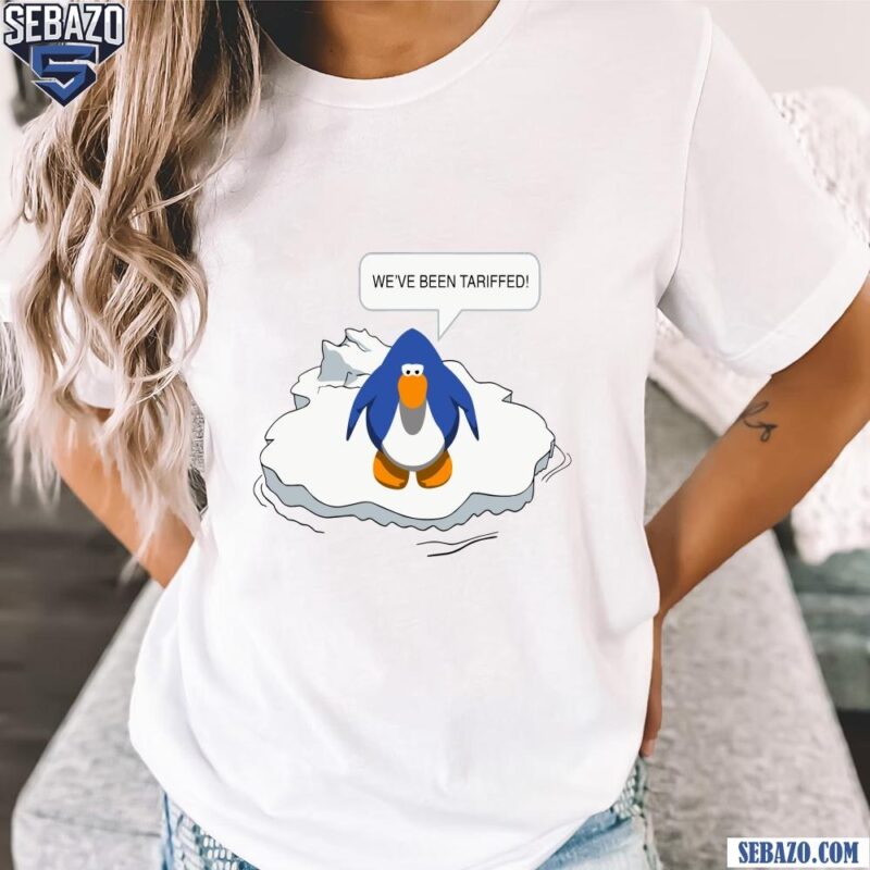Weve Been Tariffed Resist Penguin Anti Trump Shirt t-shirt
