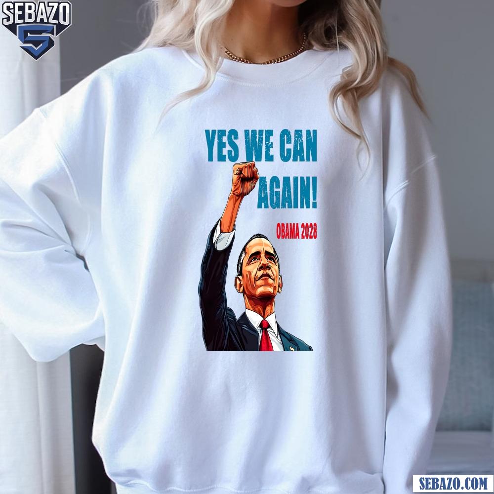 Yes We Can Again Obama 2028 Barack Obama For President Shirt