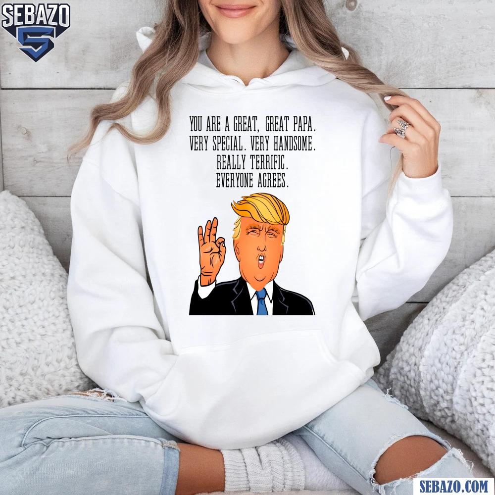Funny You Are A Great Papa Donald Trump Shirt