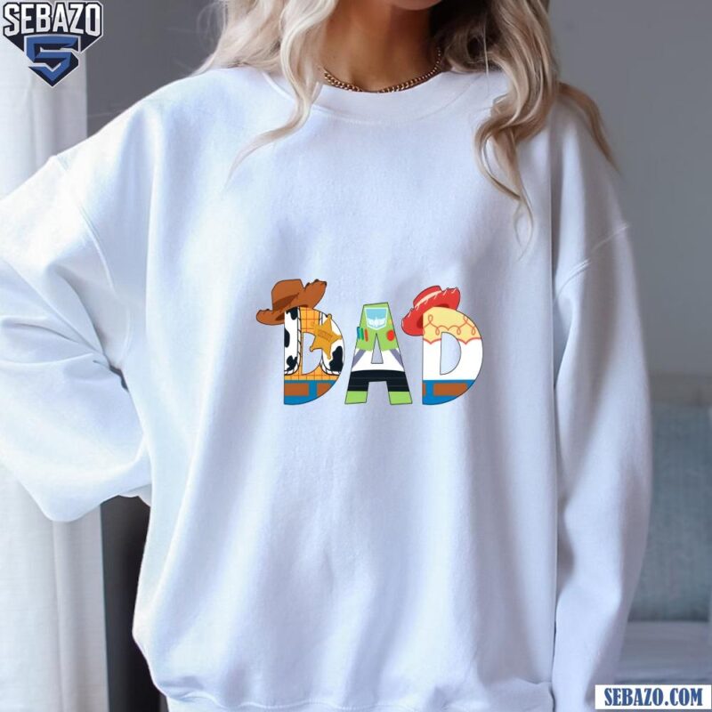 Toy Story Dad Woody Buzz Lightyear Jessie Shirt sweatshirt
